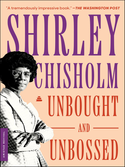 Title details for Unbought and Unbossed by Shirley Chisholm - Available